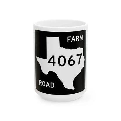 Texas FM 4067 (Texas) (Road Sign) White Coffee Mug 15oz - Go Mug Yourself