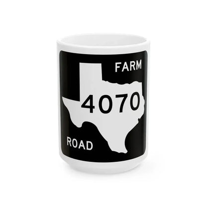 Texas FM 4070 (Texas) (Road Sign) White Coffee Mug 15oz - Go Mug Yourself