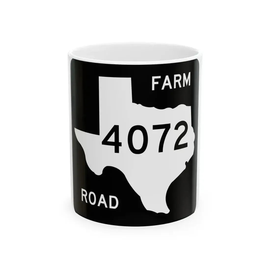 Texas FM 4072 (Texas) (Road Sign) White Coffee Mug 11oz - Go Mug Yourself