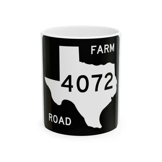 Texas FM 4072 (Texas) (Road Sign) White Coffee Mug 11oz - Go Mug Yourself