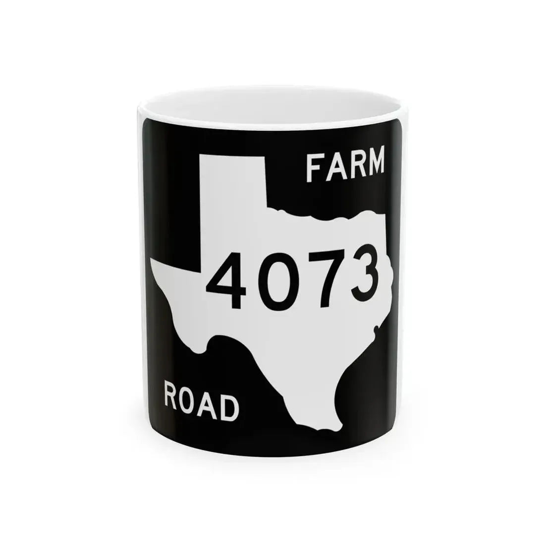Texas FM 4073 (Texas) (Road Sign) White Coffee Mug 11oz - Go Mug Yourself