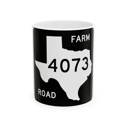 Texas FM 4073 (Texas) (Road Sign) White Coffee Mug 11oz - Go Mug Yourself