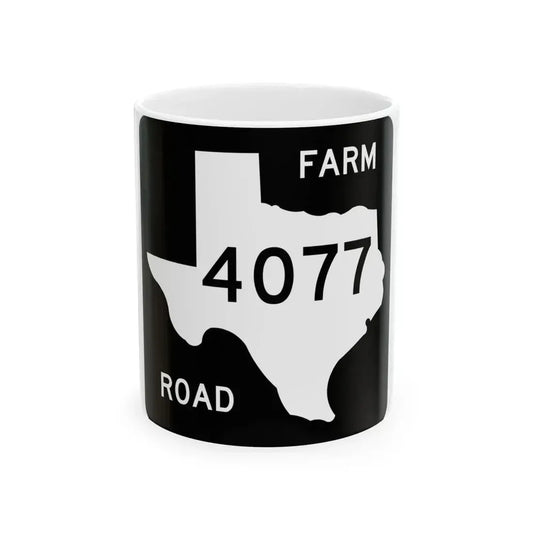Texas FM 4077 (Texas) (Road Sign) White Coffee Mug 11oz - Go Mug Yourself