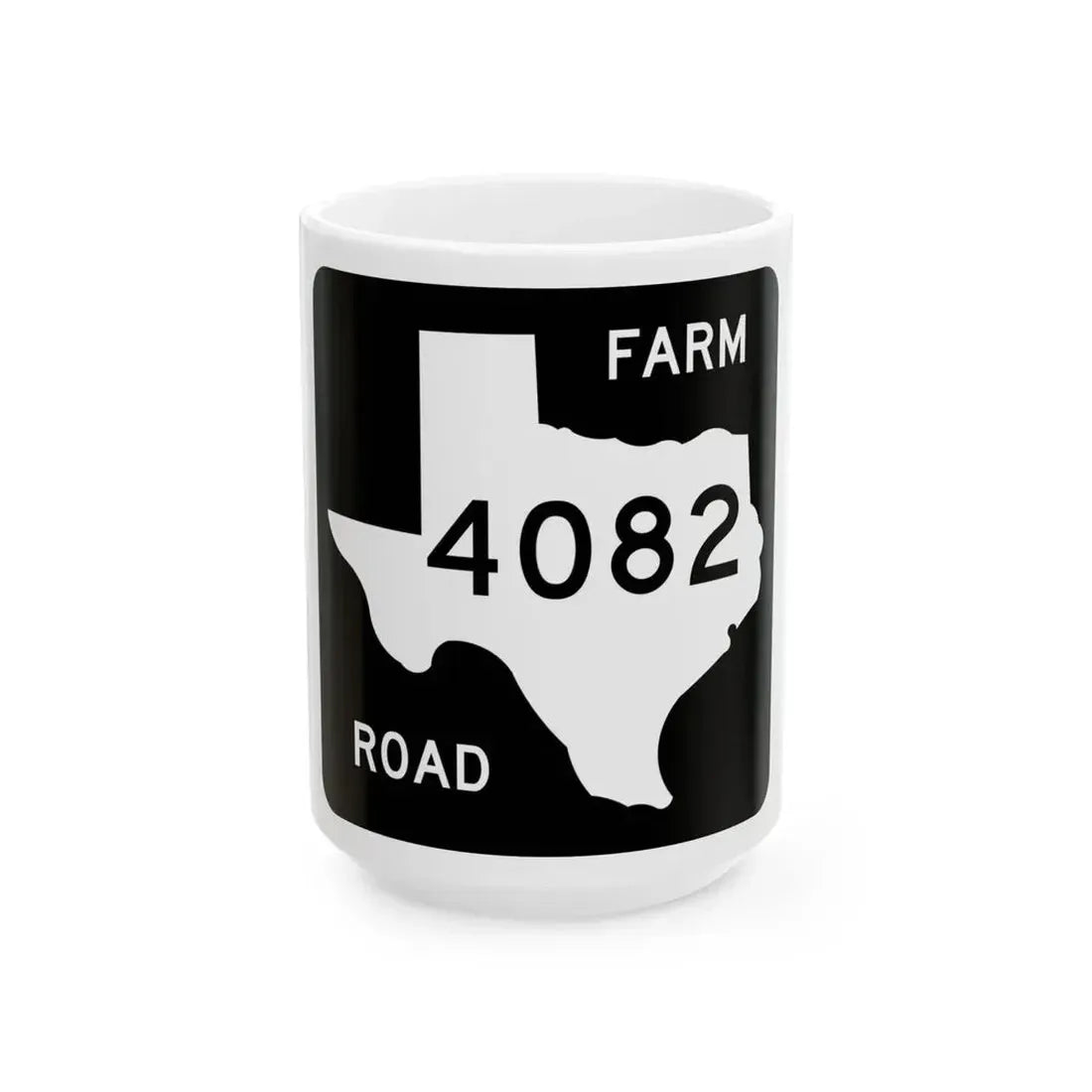 Texas FM 4082 (Texas) (Road Sign) White Coffee Mug 15oz - Go Mug Yourself