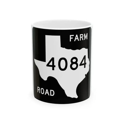 Texas FM 4084 (Texas) (Road Sign) White Coffee Mug 11oz - Go Mug Yourself