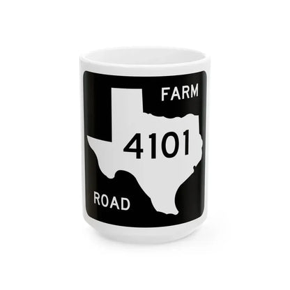Texas FM 4101 (Texas) (Road Sign) White Coffee Mug 15oz - Go Mug Yourself