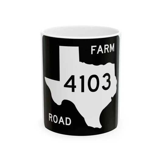 Texas FM 4103 (Texas) (Road Sign) White Coffee Mug 11oz - Go Mug Yourself
