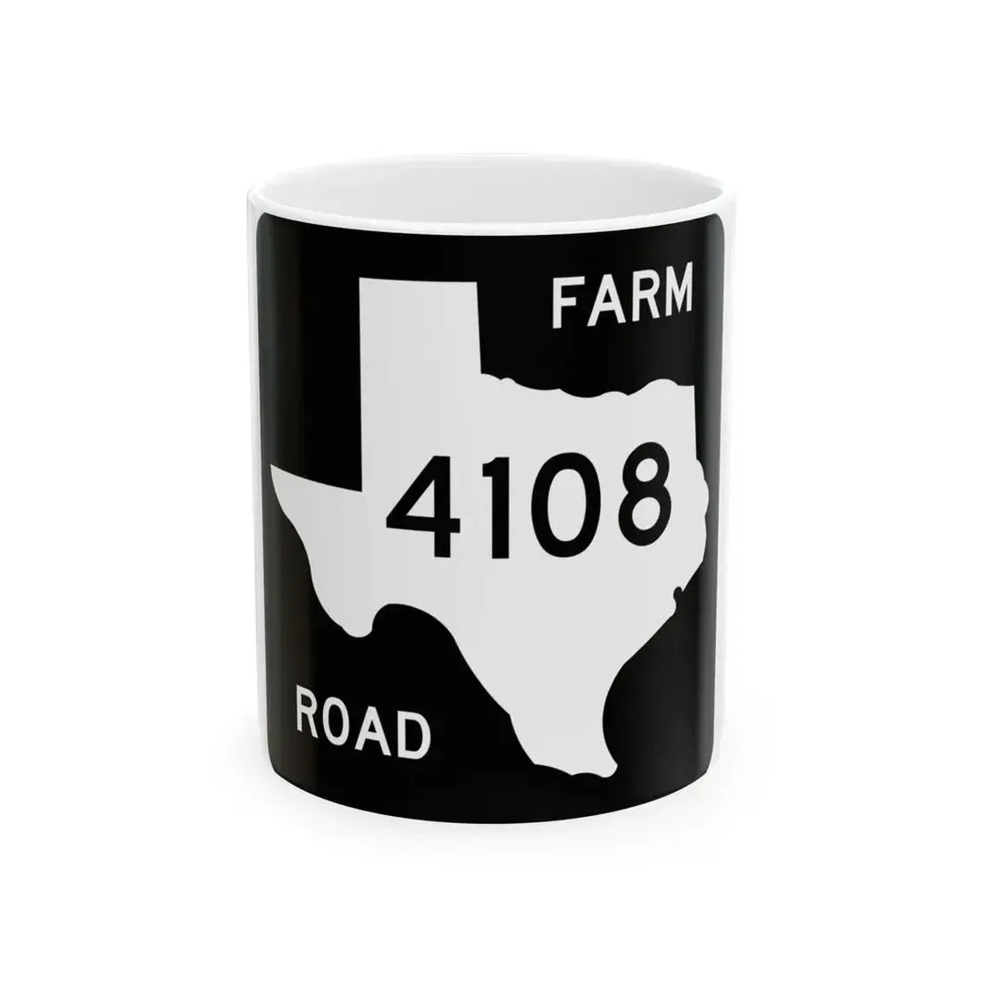 Texas FM 4108 (Texas) (Road Sign) White Coffee Mug 11oz - Go Mug Yourself