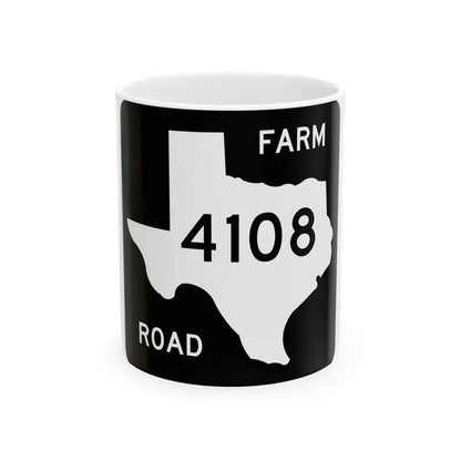 Texas FM 4108 (Texas) (Road Sign) White Coffee Mug 11oz - Go Mug Yourself