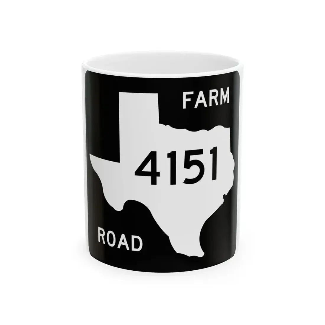 Texas FM 4151 (Texas) (Road Sign) White Coffee Mug 11oz - Go Mug Yourself