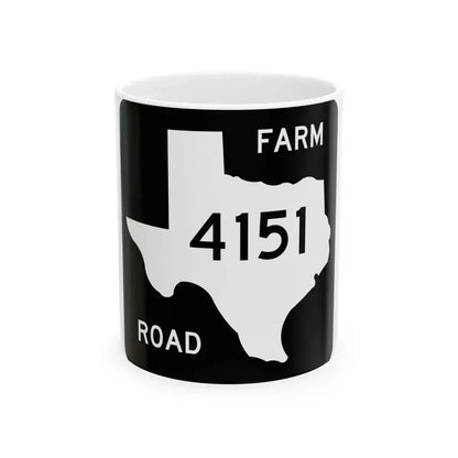Texas FM 4151 (Texas) (Road Sign) White Coffee Mug 11oz - Go Mug Yourself