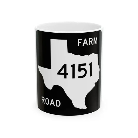 Texas FM 4151 (Texas) (Road Sign) White Coffee Mug 11oz - Go Mug Yourself