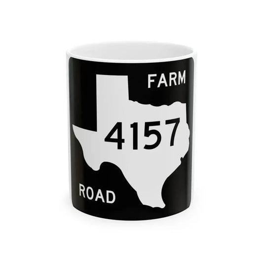 Texas FM 4157 (Texas) (Road Sign) White Coffee Mug 11oz - Go Mug Yourself