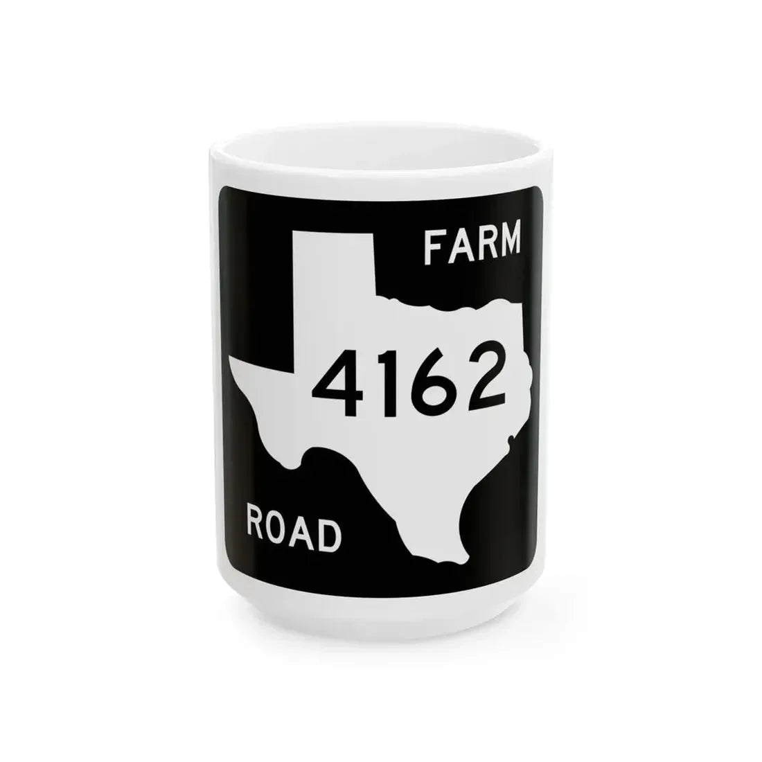 Texas FM 4162 (Texas) (Road Sign) White Coffee Mug 15oz - Go Mug Yourself