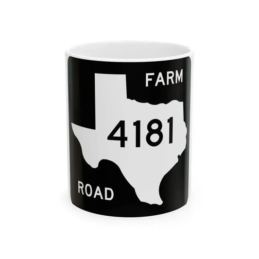 Texas FM 4181 (Texas) (Road Sign) White Coffee Mug 11oz - Go Mug Yourself