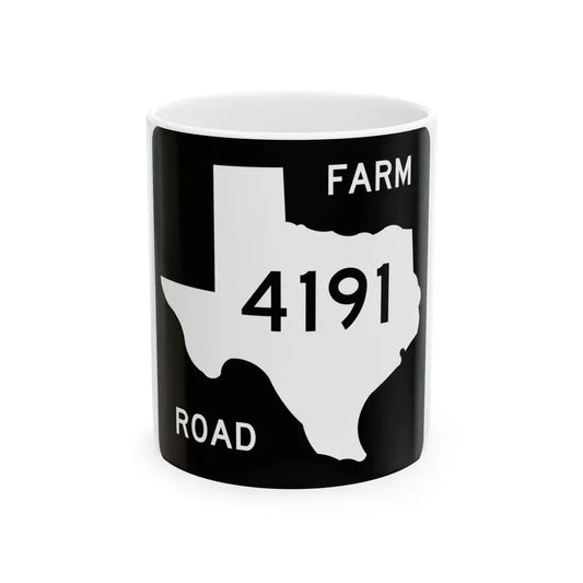 Texas FM 4191 (Texas) (Road Sign) White Coffee Mug 11oz - Go Mug Yourself