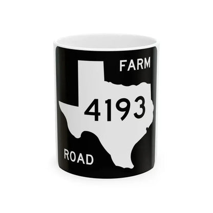 Texas FM 4193 (Texas) (Road Sign) White Coffee Mug 11oz - Go Mug Yourself