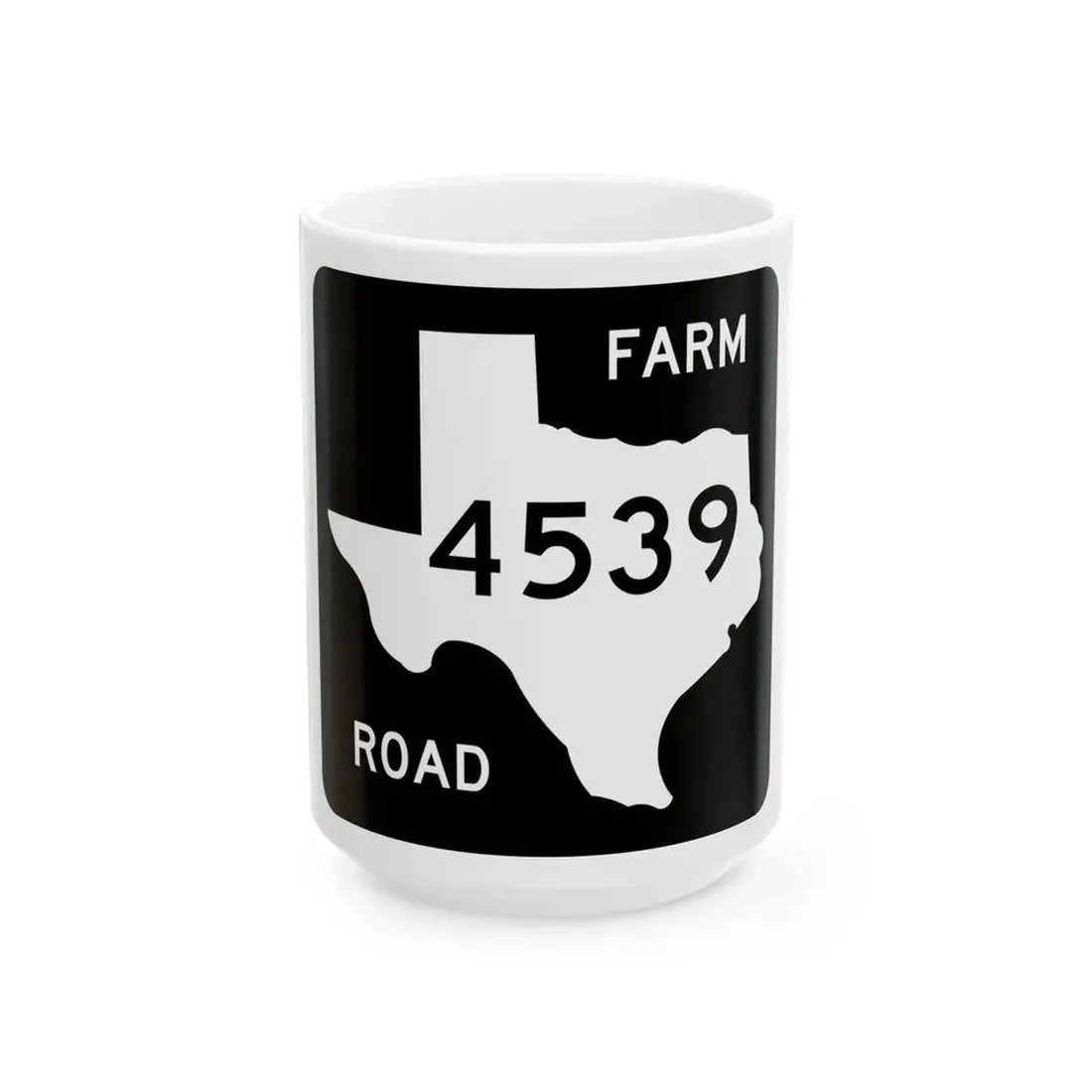 Texas FM 4539 (Texas) (Road Sign) White Coffee Mug 15oz - Go Mug Yourself