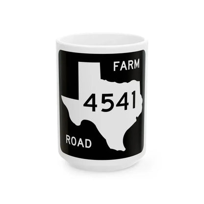 Texas FM 4541 (Texas) (Road Sign) White Coffee Mug 15oz - Go Mug Yourself