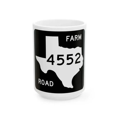 Texas FM 4552 (Texas) (Road Sign) White Coffee Mug 15oz - Go Mug Yourself