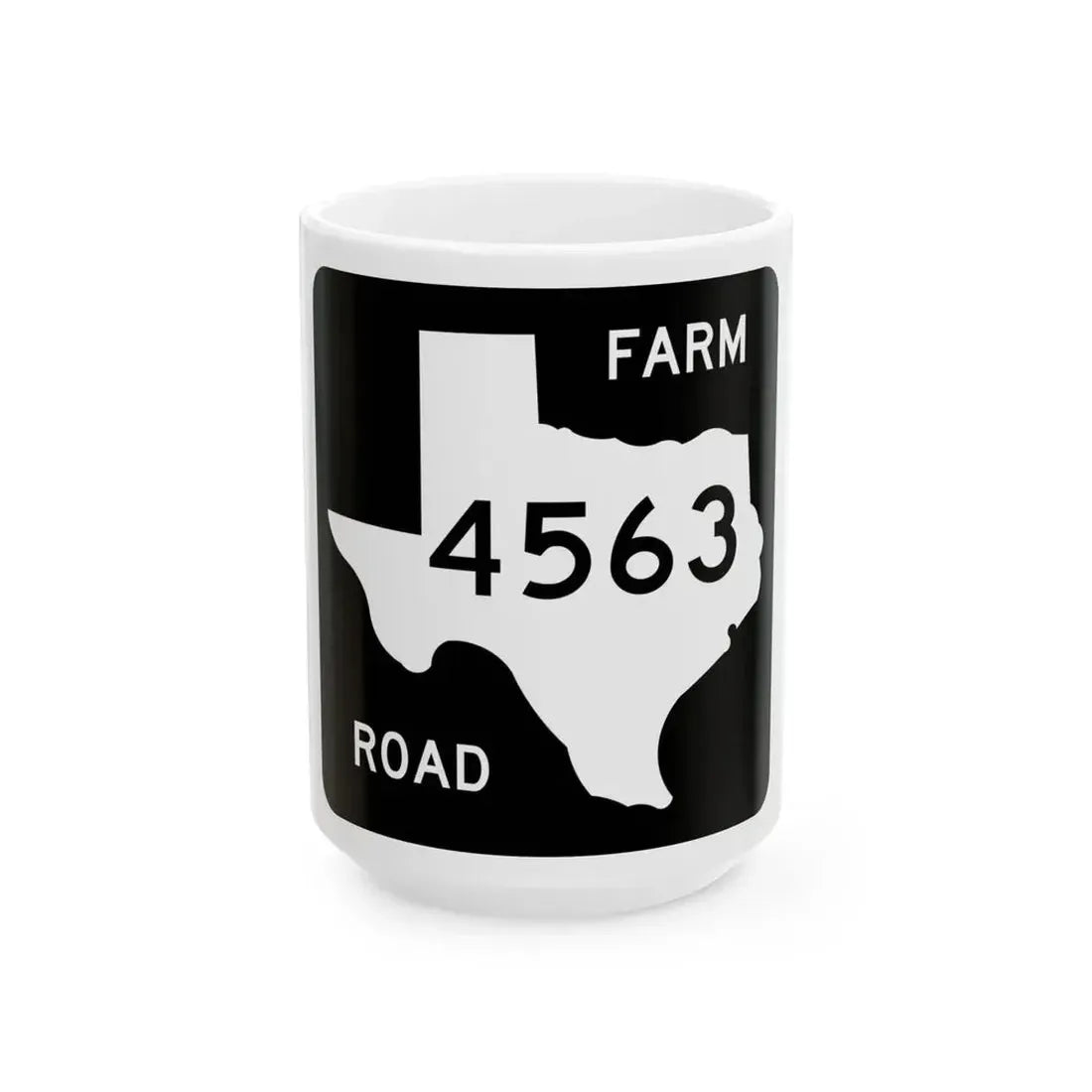 Texas FM 4563 (Texas) (Road Sign) White Coffee Mug 15oz - Go Mug Yourself