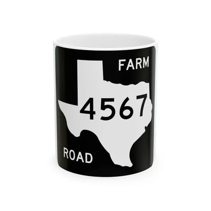 Texas FM 4567 (Texas) (Road Sign) White Coffee Mug 11oz - Go Mug Yourself