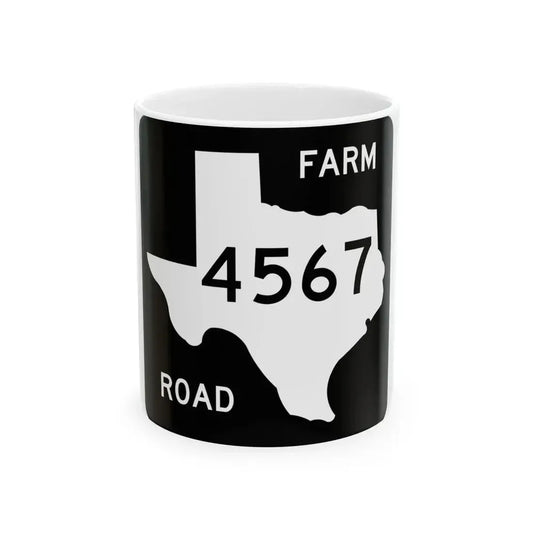 Texas FM 4567 (Texas) (Road Sign) White Coffee Mug 11oz - Go Mug Yourself