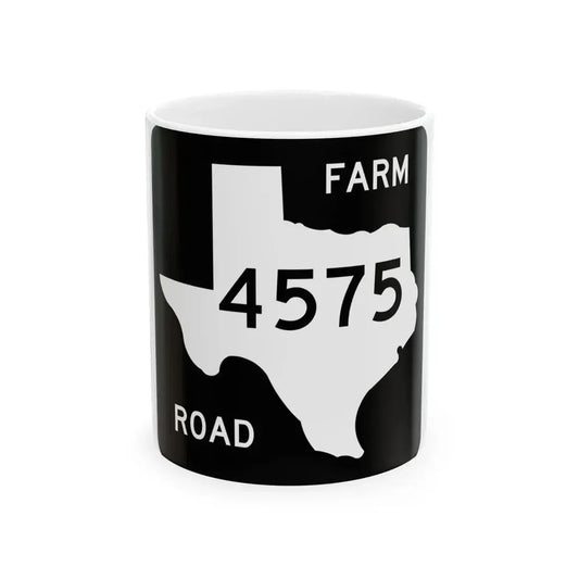 Texas FM 4575 (Texas) (Road Sign) White Coffee Mug 11oz - Go Mug Yourself