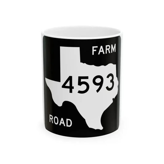 Texas FM 4593 (Texas) (Road Sign) White Coffee Mug 11oz - Go Mug Yourself