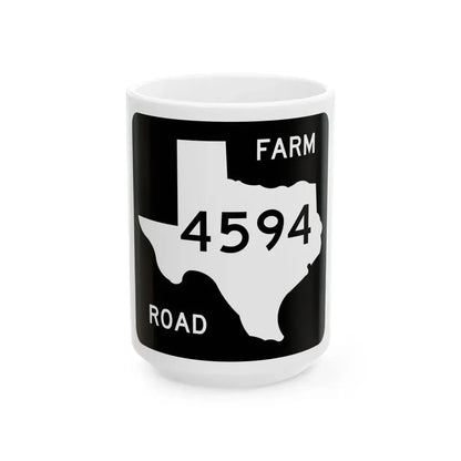 Texas FM 4594 (Texas) (Road Sign) White Coffee Mug 15oz - Go Mug Yourself