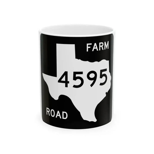 Texas FM 4595 (Texas) (Road Sign) White Coffee Mug 11oz - Go Mug Yourself