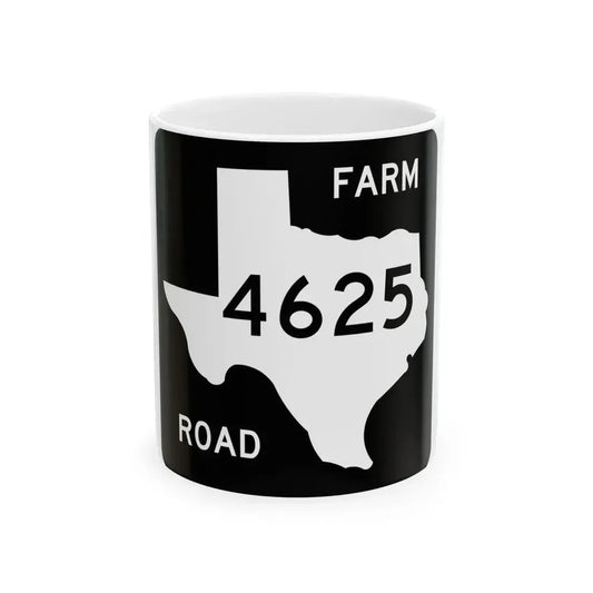 Texas FM 4625 (Texas) (Road Sign) White Coffee Mug 11oz - Go Mug Yourself