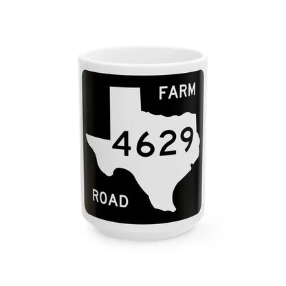 Texas FM 4629 (Texas) (Road Sign) White Coffee Mug 15oz - Go Mug Yourself