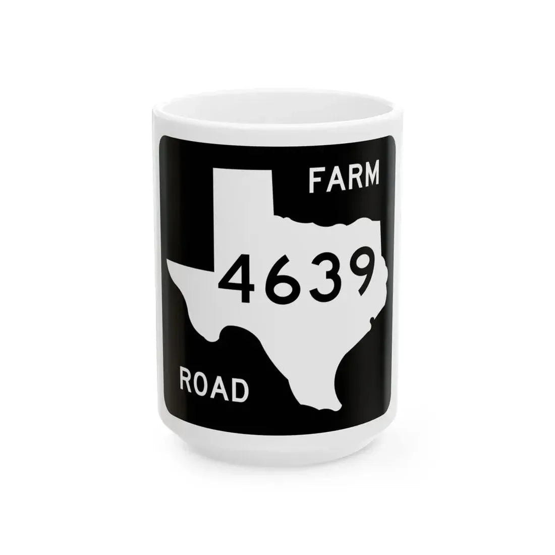 Texas FM 4639 (Texas) (Road Sign) White Coffee Mug 15oz - Go Mug Yourself