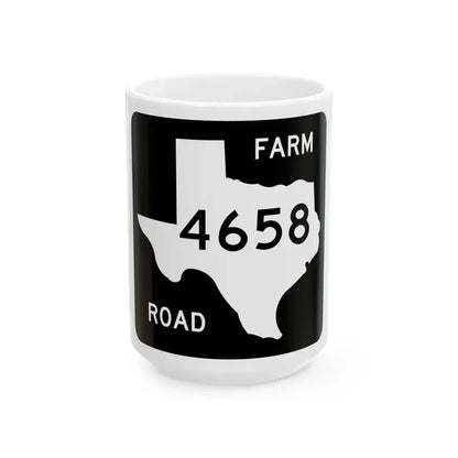 Texas FM 4658 (Texas) (Road Sign) White Coffee Mug 15oz - Go Mug Yourself