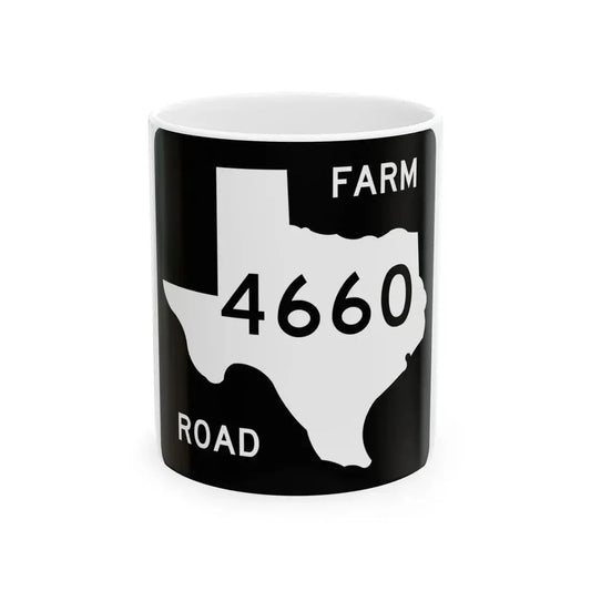 Texas FM 4660 (Texas) (Road Sign) White Coffee Mug 11oz - Go Mug Yourself