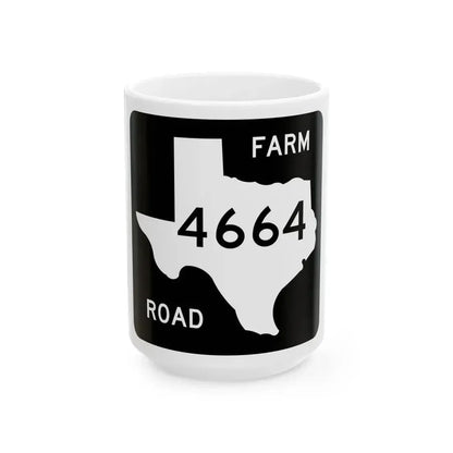 Texas FM 4664 (Texas) (Road Sign) White Coffee Mug 15oz - Go Mug Yourself