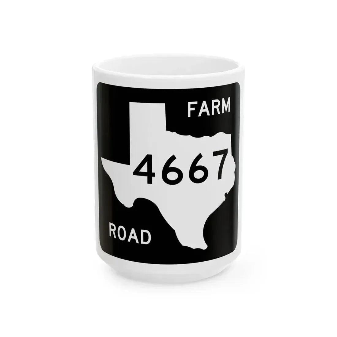 Texas FM 4667 (Texas) (Road Sign) White Coffee Mug 15oz - Go Mug Yourself