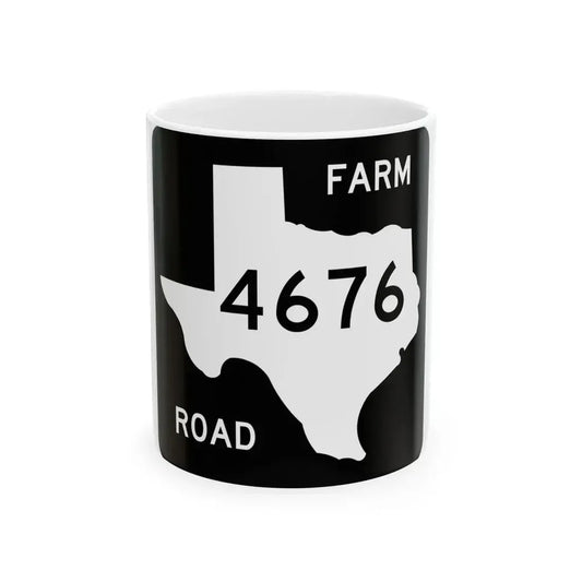Texas FM 4676 (Texas) (Road Sign) White Coffee Mug 11oz - Go Mug Yourself