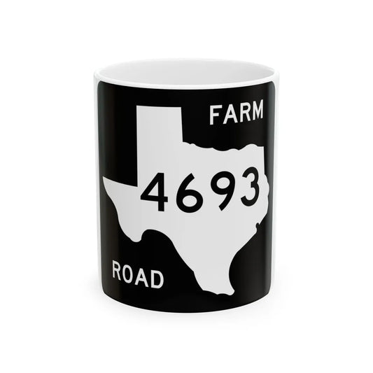 Texas FM 4693 (Texas) (Road Sign) White Coffee Mug 11oz - Go Mug Yourself