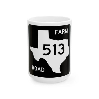 Texas FM 513 (Texas) (Road Sign) White Coffee Mug 15oz - Go Mug Yourself