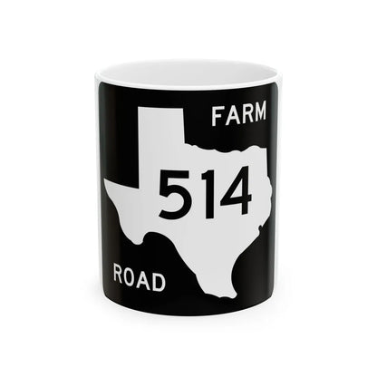 Texas FM 514 (Texas) (Road Sign) White Coffee Mug 11oz - Go Mug Yourself