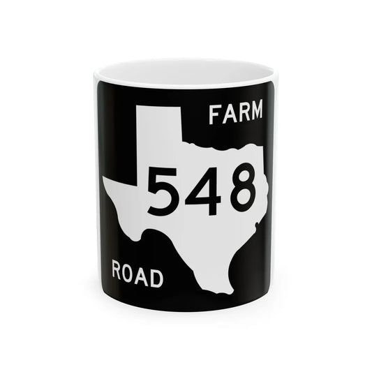 Texas FM 548 (Texas) (Road Sign) White Coffee Mug 11oz - Go Mug Yourself