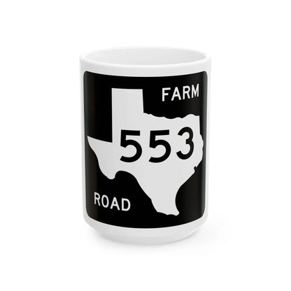 Texas FM 553 (Texas) (Road Sign) White Coffee Mug 15oz - Go Mug Yourself