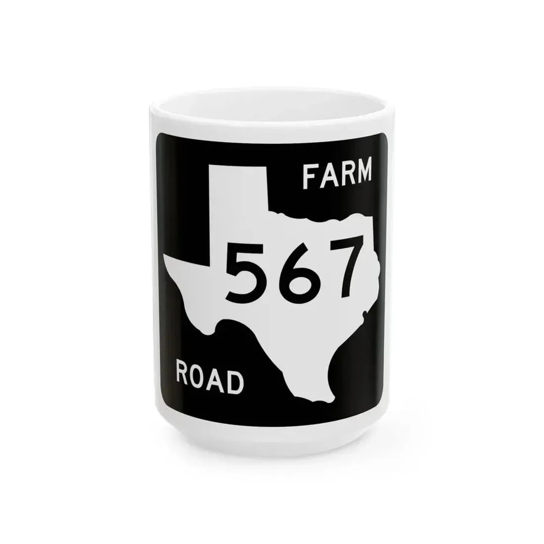 Texas FM 567 (Texas) (Road Sign) White Coffee Mug 15oz - Go Mug Yourself