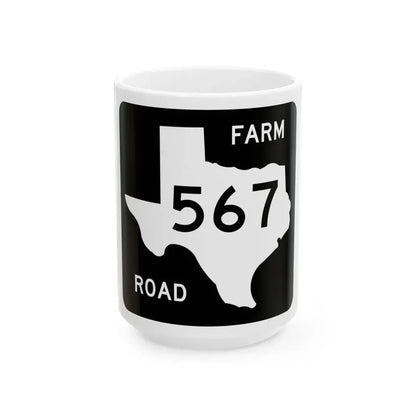 Texas FM 567 (Texas) (Road Sign) White Coffee Mug 15oz - Go Mug Yourself