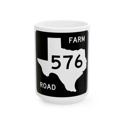 Texas FM 576 (Texas) (Road Sign) White Coffee Mug 15oz - Go Mug Yourself