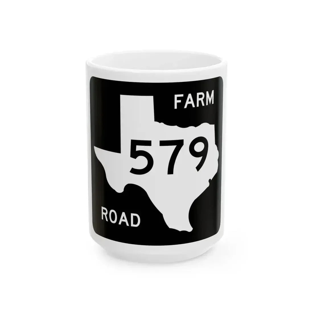 Texas FM 579 (Texas) (Road Sign) White Coffee Mug 15oz - Go Mug Yourself