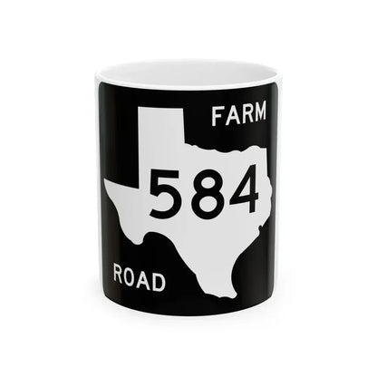 Texas FM 584 (Texas) (Road Sign) White Coffee Mug 11oz - Go Mug Yourself
