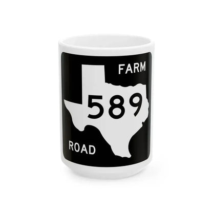 Texas FM 589 (Texas) (Road Sign) White Coffee Mug 15oz - Go Mug Yourself
